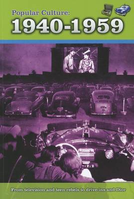 Popular Culture: 1940-1959 by Nick Hunter