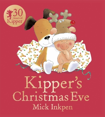 Kipper: Kipper's Christmas Eve by Mick Inkpen
