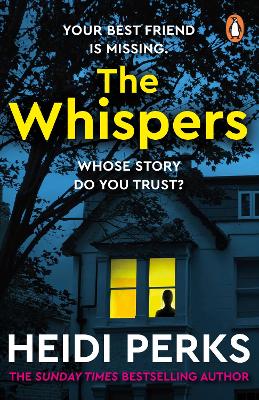 The Whispers: The new impossible-to-put-down thriller from the bestselling author by Heidi Perks