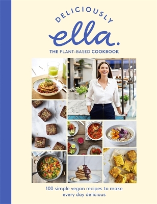 Deliciously Ella: The Cookbook book