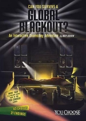 Can You Survive a Global Blackout?: An Interactive Doomsday Adventure book