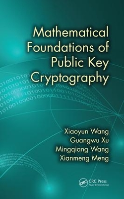 Mathematical Foundations of Public Key Cryptography by Xiaoyun Wang