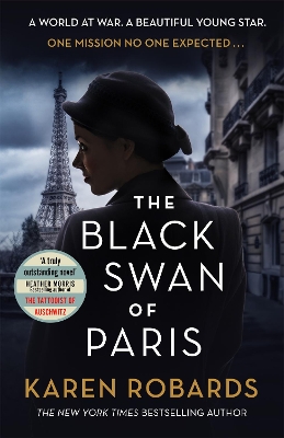 The Black Swan of Paris: The heart-breaking, gripping historical thriller for fans of Heather Morris book