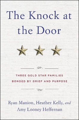 The Knock at the Door: Three Gold Star Families Bonded by Grief and Purpose book