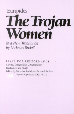 The Trojan Women by Nicholas Rudall