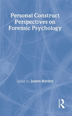 Personal Construct Perspectives on Forensic Psychology book