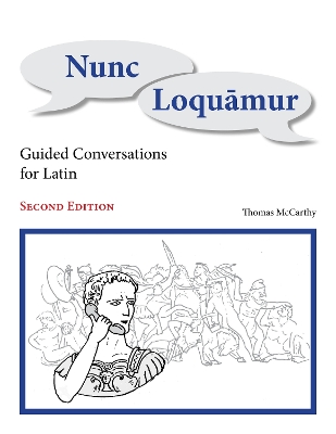 Nunc Loquamur: Guided Conversations for Latin book