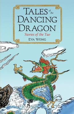 Tales Of The Dancing Dragon book