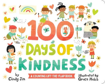 100 Days of Kindness: A Counting Lift-the-Flap Book book