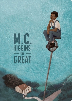 M.C. Higgins, the Great: 50th Anniversary Edition by Virginia Hamilton