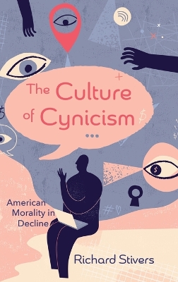 The Culture of Cynicism by Richard Stivers