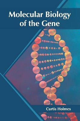 Molecular Biology of the Gene book