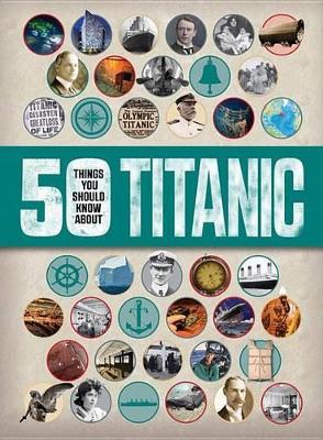 50 Things You Should Know about Titanic book
