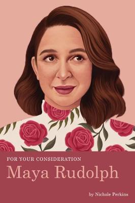 For Your Consideration: Maya Rudolph book