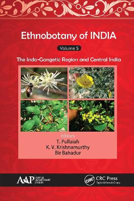 Ethnobotany of India, Volume 5: The Indo-Gangetic Region and Central India book