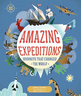 Amazing Expeditions: Journeys That Changed The World book