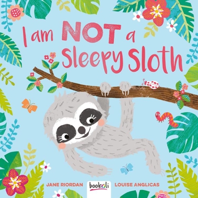 I Am Not A Sleepy Sloth! book