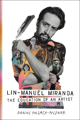 Lin-Manuel Miranda: The Education of an Artist book
