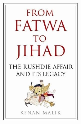 From Fatwa to Jihad by Kenan Malik