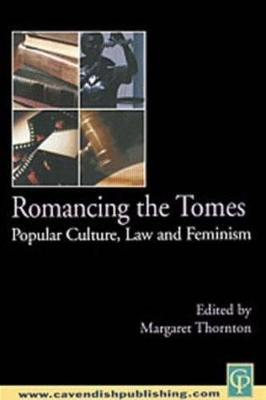 Romancing the Tomes: Popular Culture, Law and Feminism book