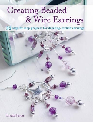 Creating Beaded & Wire Earrings book