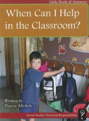 When Can I Help in the Classroom? book