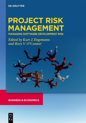 Project Risk Management: Managing Software Development Risk by Kurt J Engemann