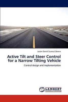 Active Tilt and Steer Control for a Narrow Tilting Vehicle book