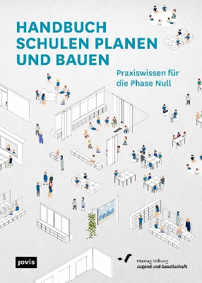 Handbuch Schulen Planen Und Bauen: Praxiswissen Für Die Phase Null book