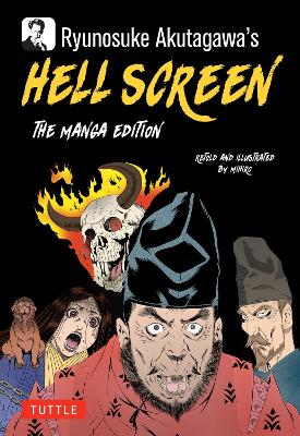 Ryunosuke Akutagawa's Hell Screen: The Manga Edition by Ryunosuke Akutagawa