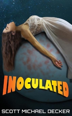 Inoculated by Scott Michael Decker