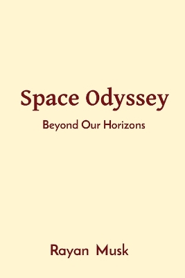 Space Odyssey: Beyond Our Horizons book
