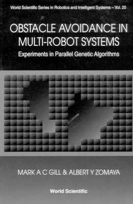Obstacle Avoidance In Multi-robot Systems, Experiments In Parallel Genetic Algorithms book