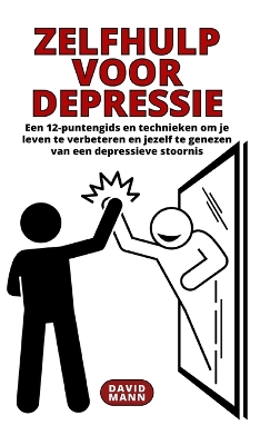 Zelfhulp voor depressie: Gids om uw leven te verbeteren en te herstellen van een depressieve stoornis book