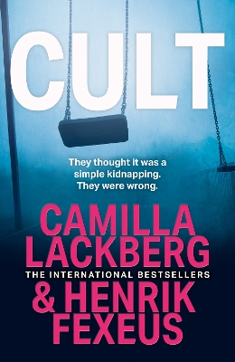 Cult (Mina Dabiri and Vincent Walder, Book 2) by Camilla Läckberg