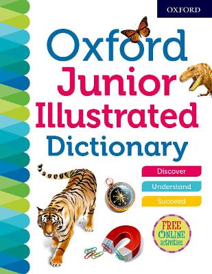 Oxford Junior Illustrated Dictionary by Oxford Dictionaries