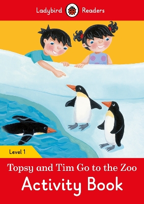 Topsy and Tim: Go to the Zoo Activity Book - Ladybird Readers Level 1 book