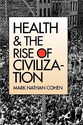 Health and the Rise of Civilization book