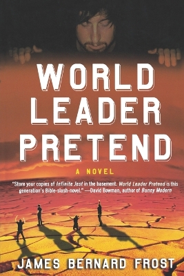 World Leader Pretend by James Bernard Frost