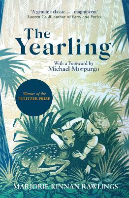 The The Yearling: The Pulitzer prize-winning, classic coming-of-age novel by Marjorie Kinnan Rawlings