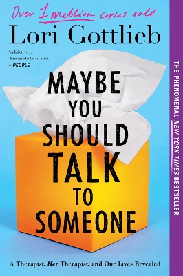 Maybe You Should Talk to Someone: A Therapist, Her Therapist, and Our Lives Revealed book