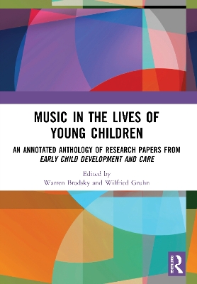 Music in the Lives of Young Children: An Annotated Anthology of Research Papers from Early Child Development and Care book