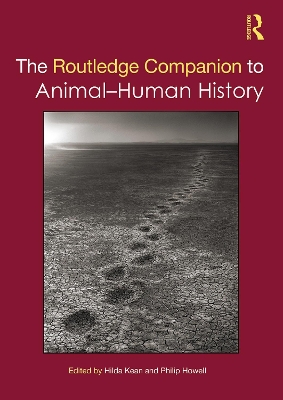 The Routledge Companion to Animal-Human History by Hilda Kean