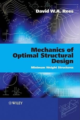 Mechanics of Optimal Structural Design: Minimum Weight Structures book