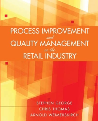 Process Improvement and Quality Management in the Retail Industry book