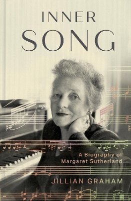 Inner Song: A Biography of Margaret Sutherland book