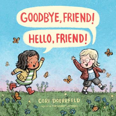 Goodbye, Friend! Hello, Friend! book