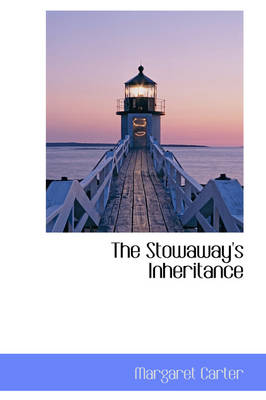 The Stowaway's Inheritance by Margaret Carter