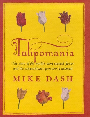 Tulipomania by Mike Dash
