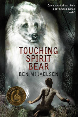 Touching Spirit Bear by Ben Mikaelsen